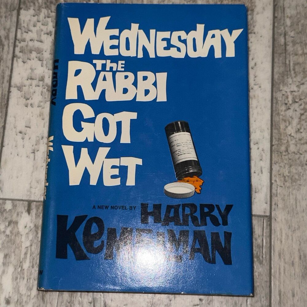 Wednesday The Rabbi Got Wet by Harry Kemelman 1976 HB / DJ